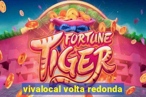 vivalocal volta redonda